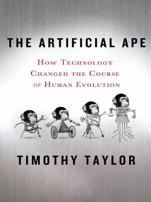 Title details for The Artificial Ape by Timothy Taylor - Wait list
